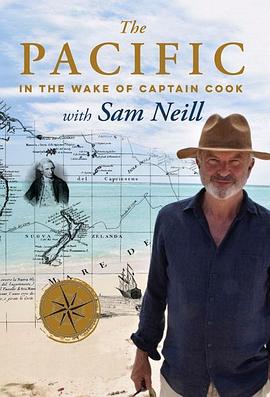 The Pacific: In the Wake of Captain Cook with Sam Neill